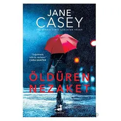 Öldüren Nezaket - Jane Casey - Olimpos Yayınları