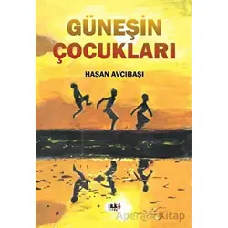 Güneşin Çocukları - Hasan Avcıbaşı - Tilki Kitap