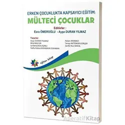 Erken Çocuklukta Kapsayıcı Eğitim: Mülteci Çocuklar - Kolektif - Eğiten Kitap