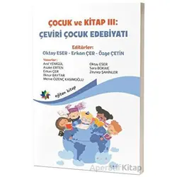 Çocuk ve Kitap 3 - Çeviri Çocuk Edebiyatı - Kolektif - Eğiten Kitap