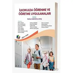 İlkokulda Öğrenme ve Öğretme Uygulamaları - Kolektif - Eğiten Kitap