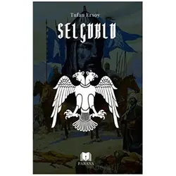 Selçuklu - Tufan Ersoy - Parana Yayınları