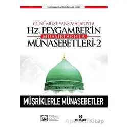 Günümüze Yansımalarıyla Hz. Peygamberin Muasırlarıyla Münasebetleri-2 - Kolektif - Ensar Neşriyat