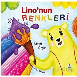 Lino’nun Renkleri - Emine Özçivi - Luna Çocuk Yayınları