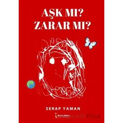 Aşk Mı? Zarar Mı? - Serap Yaman - İkinci Adam Yayınları