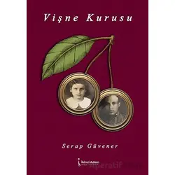 Vişne Kurusu - Serap Güvener - İkinci Adam Yayınları
