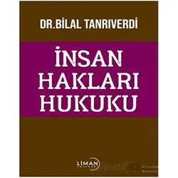 İnsan Hakları Hukuku - Bilal Tanrıverdi - Liman Yayınevi