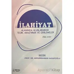 İlahiyat Alanında Uluslararası Teori, Araştırma ve Derlemeler - Ekim 2023