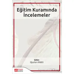 Eğitim Kuramında İncelemeler - Kolektif - Pegem Akademi Yayıncılık