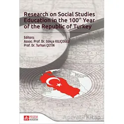 Research on Social Studies Education in the 100 Year of the Republic of Turkey