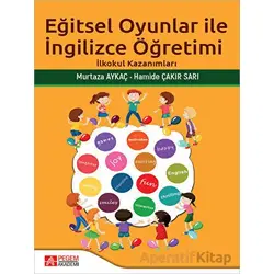 Eğitsel Oyunlar İle İngilizce Öğretimi - Murtaza Aykaç - Pegem Akademi Yayıncılık