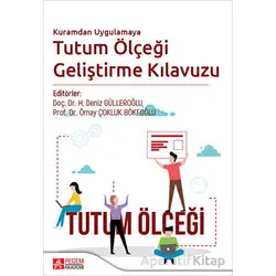 Kuramdan Uygulamaya Tutum Ölçeği Geliştirme Kılavuzu