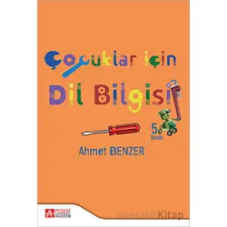 Çocuklar İçin Dilbilgisi - Ahmet Benzer - Pegem Akademi Yayıncılık