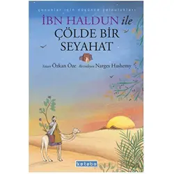 İbn Haldun ile Çölde Bir Seyahat - Özkan Öze - Ketebe Çocuk