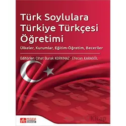 Türk Soylulara Türkiye Türkçesi Öğretimi - Kolektif - Pegem Akademi Yayıncılık