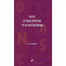 Batı Türkçesinde Tür Değiştirme - Feryal Korkmaz - Paradigma Akademi Yayınları
