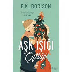 Aşk Işığı Çiftliği - B.K. Borison - Yabancı Yayınları