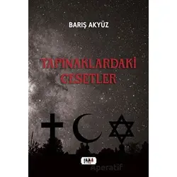 Tapınaklardaki Cesetler - Barış Akyüz - Tilki Kitap
