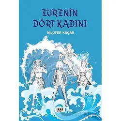 Evrenin Dört Kadını - Nilüfer Kaçar - Tilki Kitap