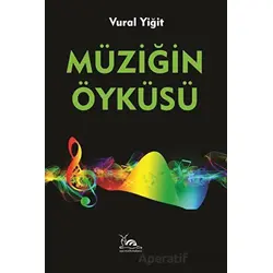 Müziğin Öyküsü - Vural Yiğit - Sarmal Kitabevi