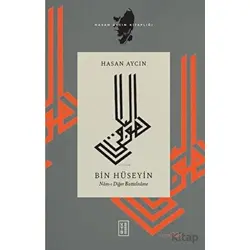 Bin Hüseyin: Nam-ı Diğer Battalname - Hasan Aycın - Ketebe Yayınları