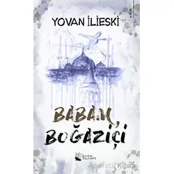Babam, Boğaziçi - Yovan İlieski - Karina Yayınevi