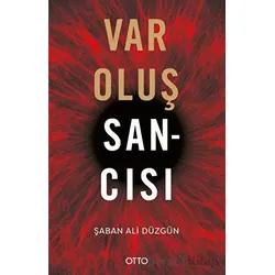 Varoluş Sancısı - Şaban Ali Düzgün - Otto Yayınları