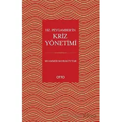 Hz. Peygamber’in Kriz Yönetimi - Muammer Bayraktutar - Otto Yayınları