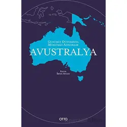 Günümüz Dünyasında Müslüman Azınlıklar: Avustralya - İrfan Aycan - Otto Yayınları