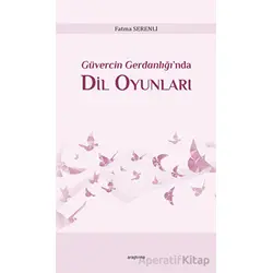 Güvercin Gerdanlığı’nda Dil Oyunları - Fatma Serenli - Araştırma Yayınları