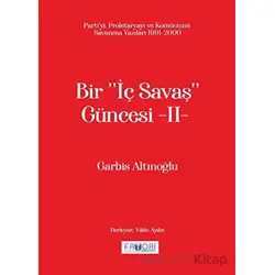 Bir ‘‘İç Savaş Güncesi’’ -II- - Garbis Altınoğlu - Favori Yayınları