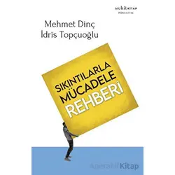 Sıkıntılarla Mücadele Rehberi - İdris Topçuoğlu - Muhit Kitap