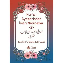 Kuran Ayetlerinden İmani Nasihatler 2 - Emir bin Muhammed el-Medari - İtisam Yayınları