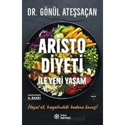Aristo Diyeti İle Yeni Yaşam - Gönül Ateşsaçan - Doğan Novus