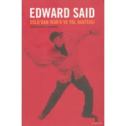 Oslo’dan Irak’a ve Yol Haritası - Edward W. Said - Agora Kitaplığı
