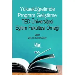 Yükseköğretimde Program Geliştirme TED Üniversitesi Eğitim Fakültesi Örneği