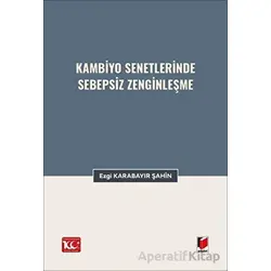 Kambiyo Senetlerinde Sebepsiz Zenginleşme - Ezgi Karabayır Şahin - Adalet Yayınevi