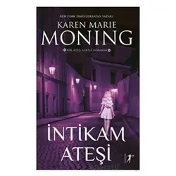 Ateş Serisi III - İntikam Ateşi - Karen Marie Moning - Artemis Yayınları