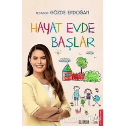 Hayat Evde Başlar - Gözde Erdoğan - Destek Yayınları