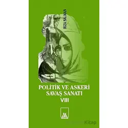 Politik ve Askeri Savaş Sanatı 8 - Rıza Salman - İlkeriş Yayınları