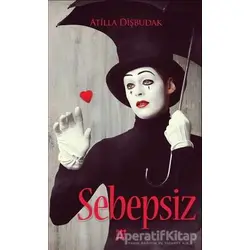 Sebebsiz - Atilla Dişbudak - Dokuz Yayınları