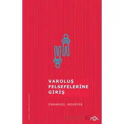 Varoluş Felsefelerine Giriş - Emmanuel Mounier - Fol Kitap