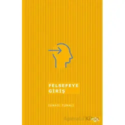 Felsefeye Giriş - İsmail Tunalı - Fol Kitap