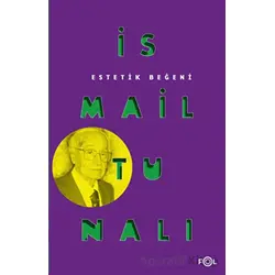 Estetik Beğeni - İsmail Tunalı - Fol Kitap