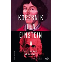 Kopernikten Einsteina Uzay, Zaman ve Hareket - Hans Reichenbach - Fol Kitap