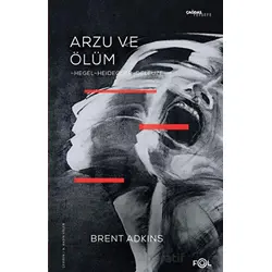 Arzu ve Ölüm - Brent Adkins - Fol Kitap