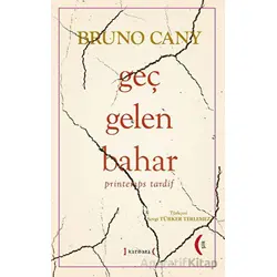Geç Gelen Bahar - printemps tardif - Bruno Cany - Kırmızı Yayınları