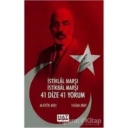 İstiklal Marşı İstikbal Marşı - 41 Dize 41 Yorum - İhsan Arslan - Hat Yayınevi