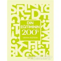 Din Eğitiminin 200ü - Osman Taştekin - Otto Yayınları