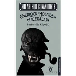 Sherlock Holmesin Maceraları Baskerville Köpeği 2 - Sir Arthur Conan Doyle - Dorlion Yayınları